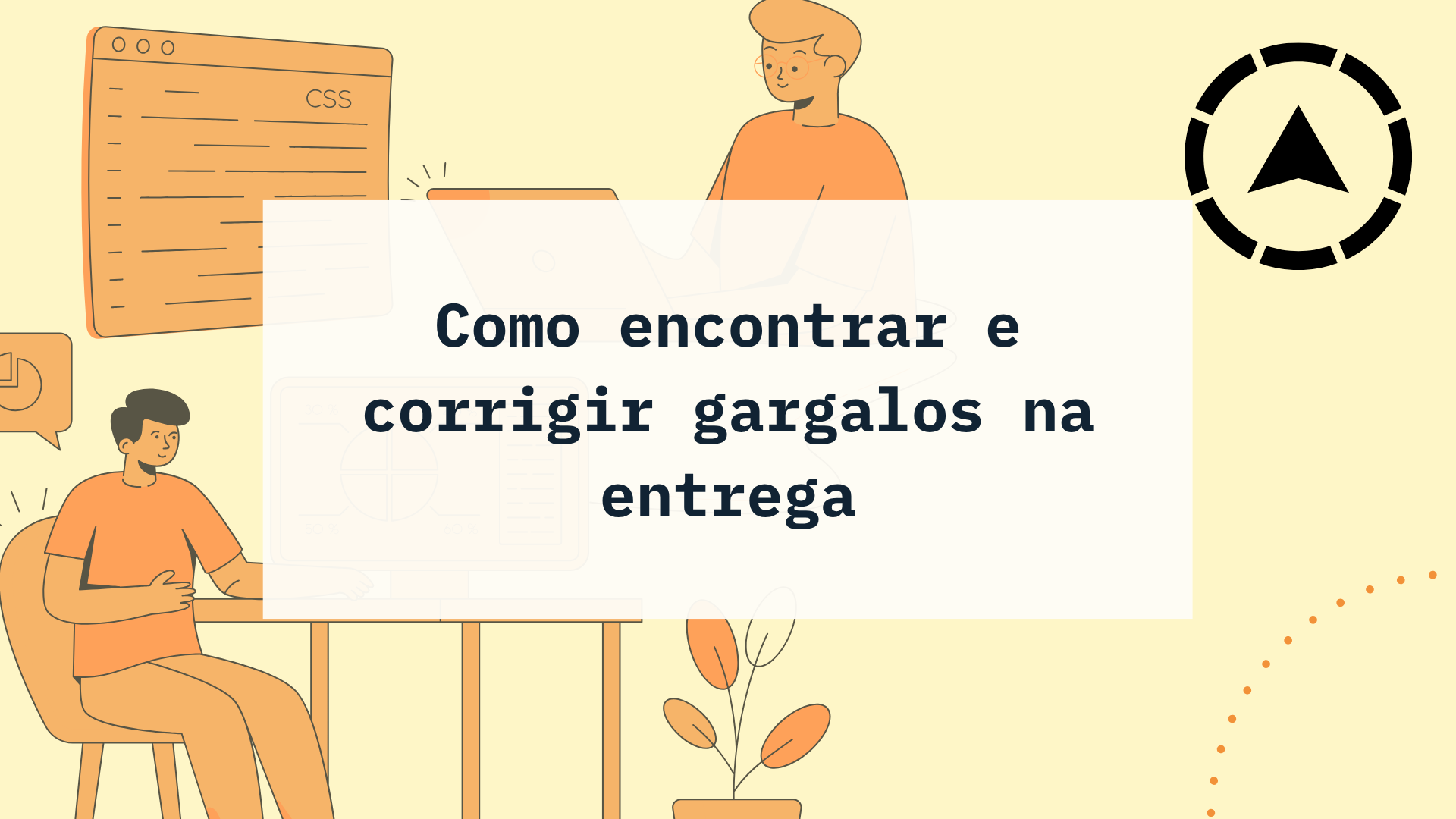 Como encontrar e corrigir gargalos na entrega